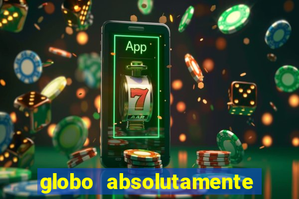 globo absolutamente tudo noticias